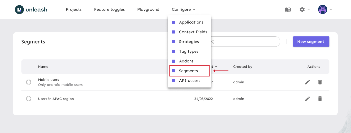 In the top navigation menu in Unleash, go to Configure and then &#39;Segments&#39; to manage your segments.